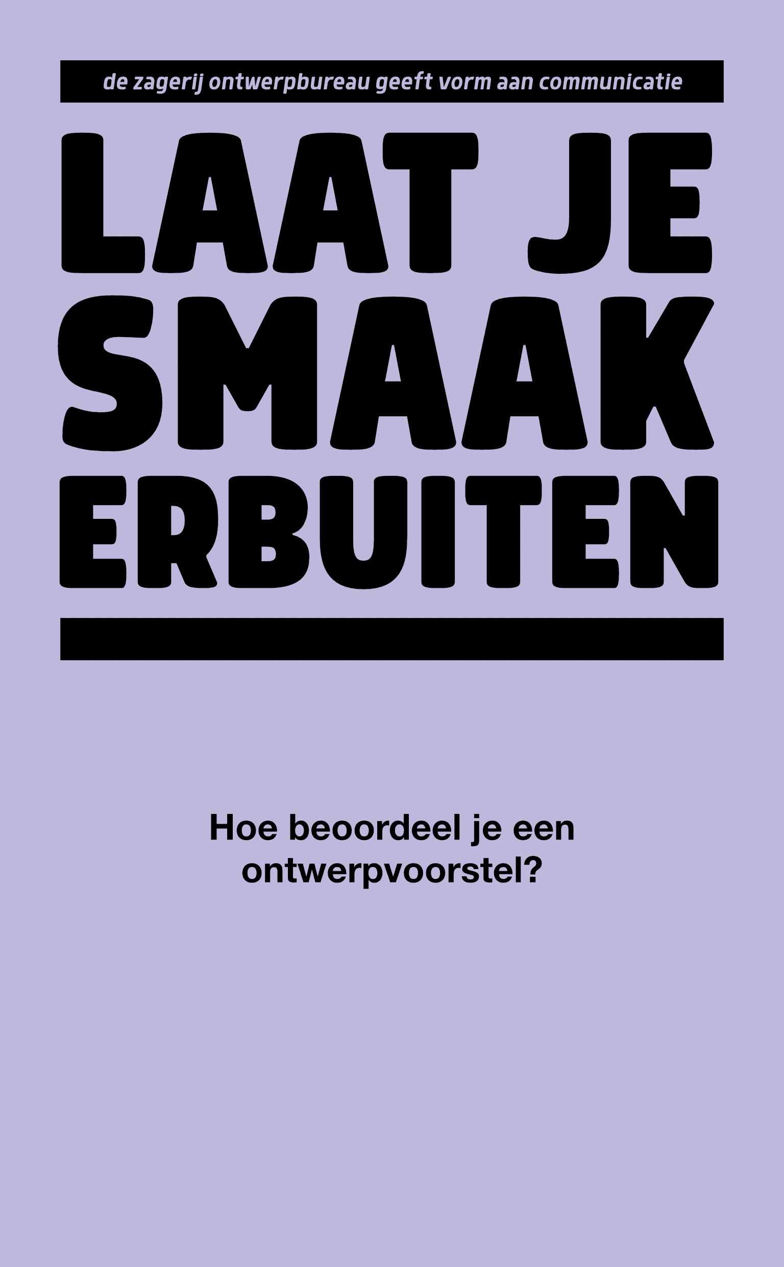 Laat je smaak erbuiten